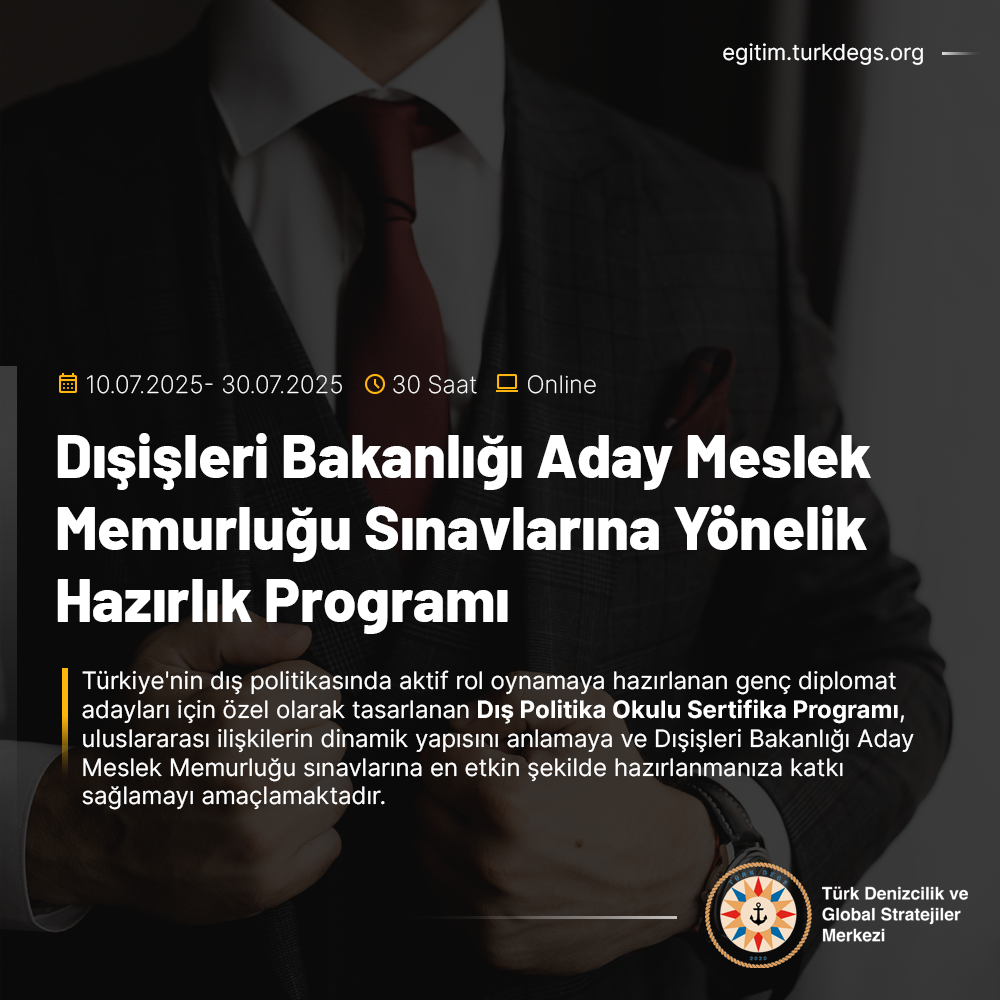 Dışişleri Bakanlığı Aday Meslek Memurluğu Sınavlarına Yönelik Hazırlık Programı (10Temmuz - 30 Temmuz 2025)