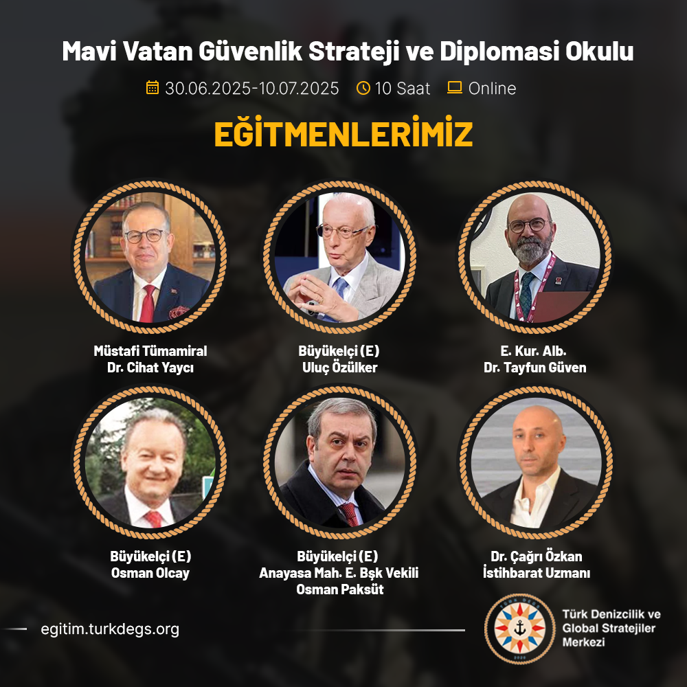 Mavi Vatan Güvenlik, Strateji ve Diplomasi Okulu (30 Haziran 2025 - 10 Temmuz 2025)