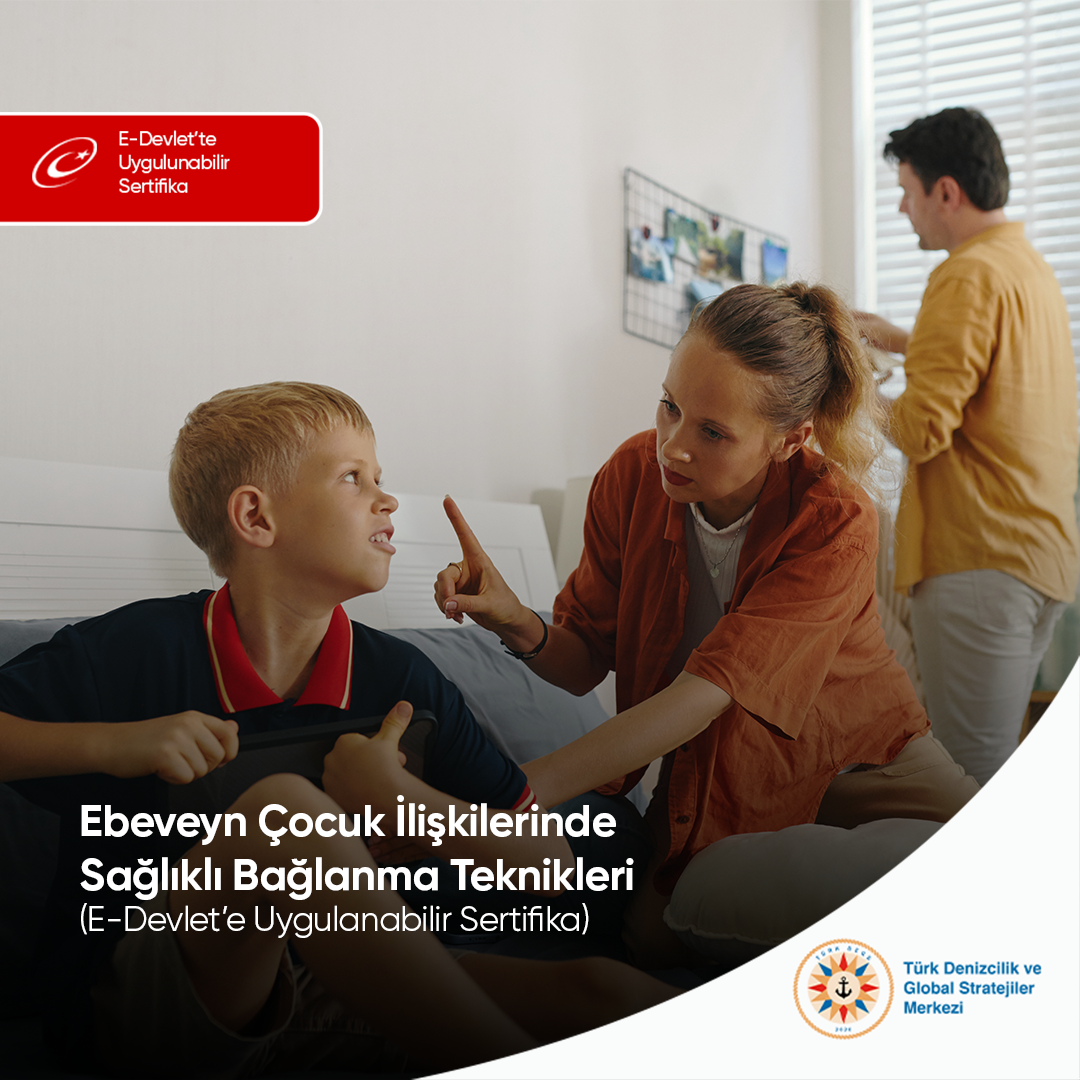 Ebeveyn Çocuk İlişkilerinde Sağlıklı Bağlanma Teknikleri (E-devlet'e Uygulanabilir Sertifika)