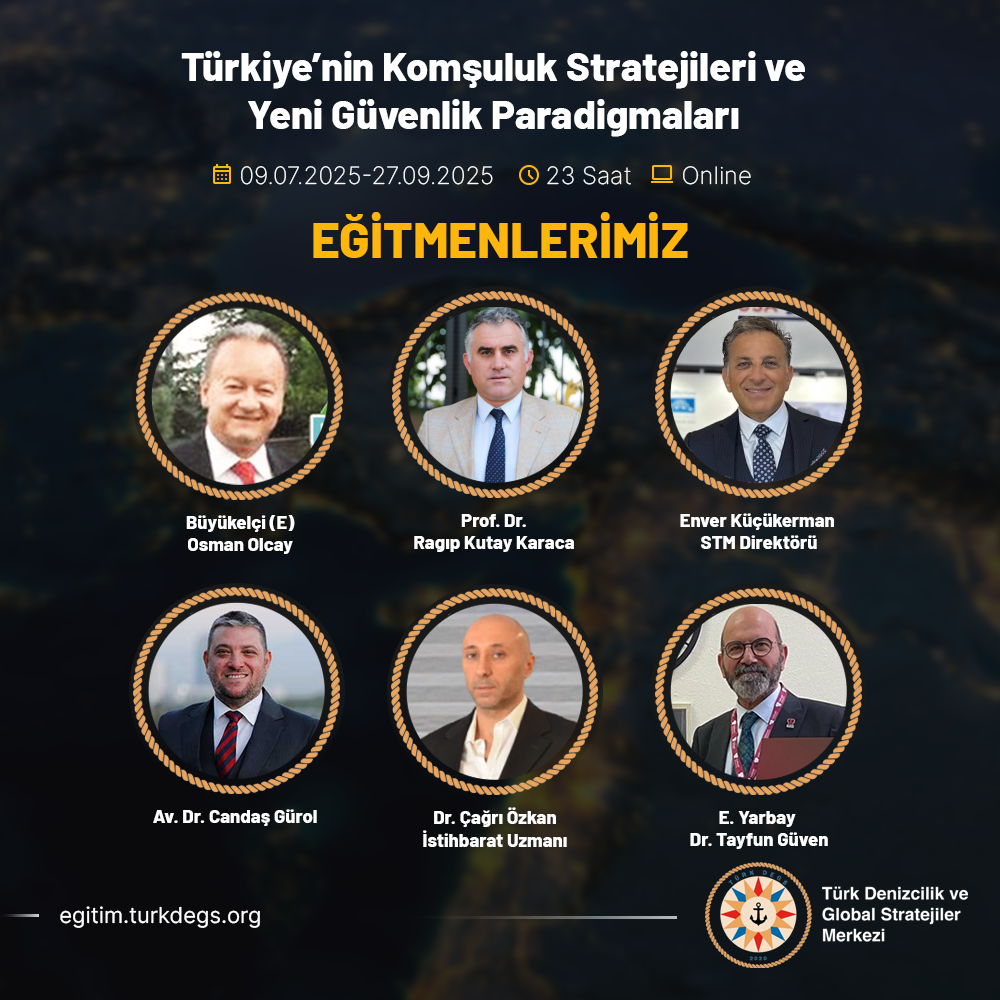 Türkiye’nin Komşuluk Stratejileri ve Yeni Güvenlik Paradigmaları (09 Temmuz 2025-27 Eylül 2025)