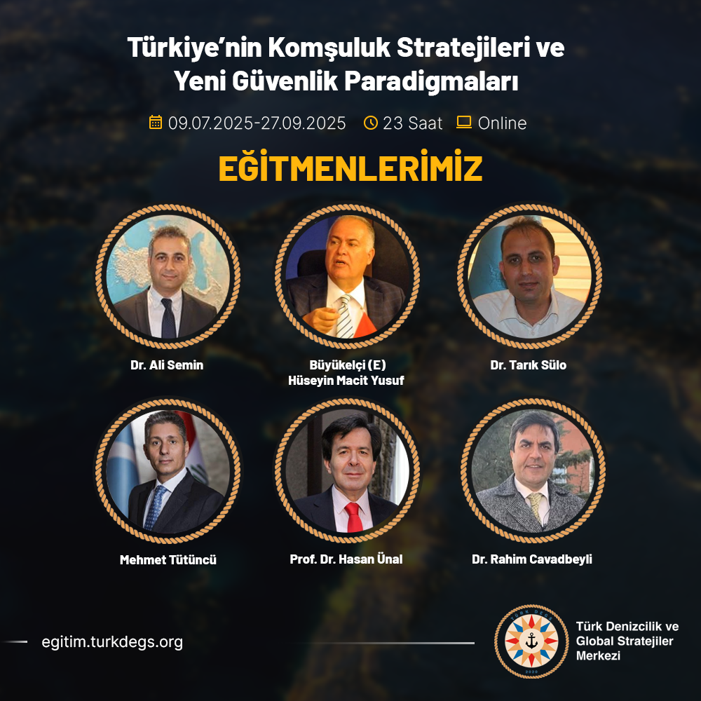 Türkiye’nin Komşuluk Stratejileri ve Yeni Güvenlik Paradigmaları (09 Temmuz 2025-27 Eylül 2025)