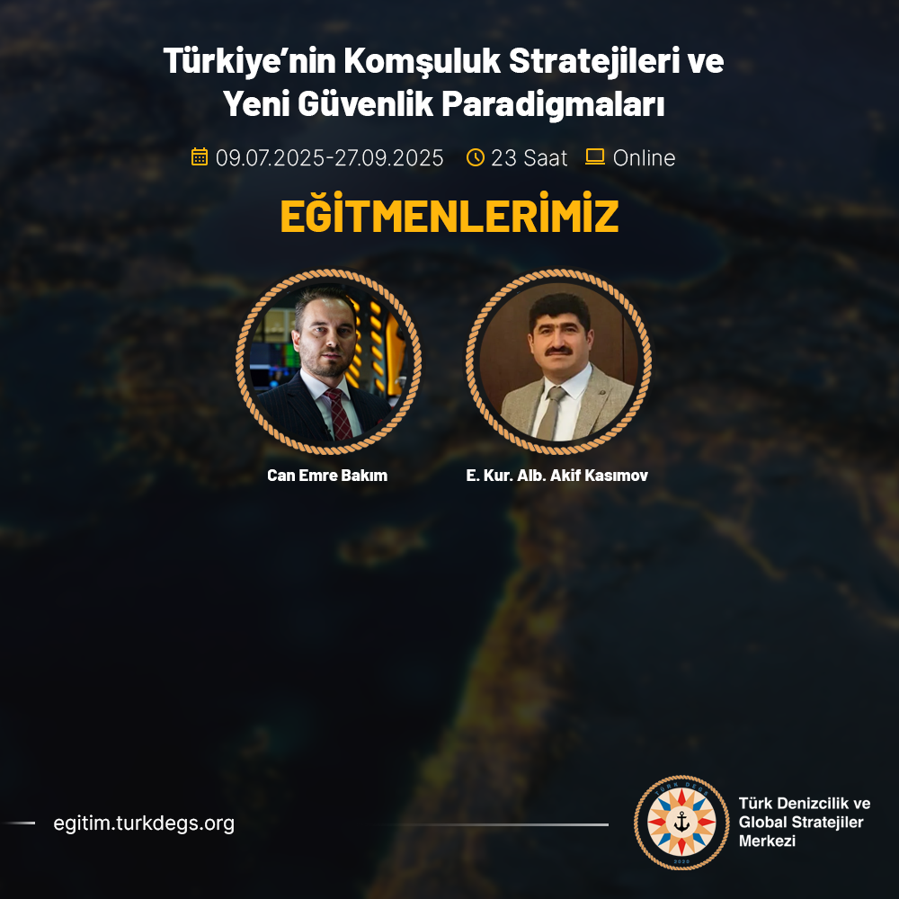 Türkiye’nin Komşuluk Stratejileri ve Yeni Güvenlik Paradigmaları (09 Temmuz 2025-27 Eylül 2025)